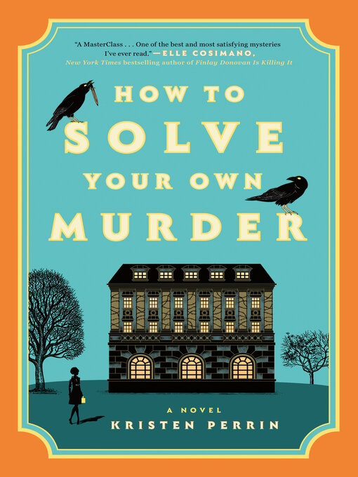 Title details for How to Solve Your Own Murder by Kristen Perrin - Wait list